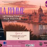 La Femme International Film Festival Europe – első Magyarországon megrendezett nemzetközi női filmfesztivál